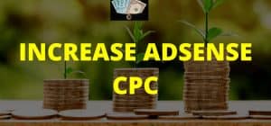 Increase AdSense CPC.